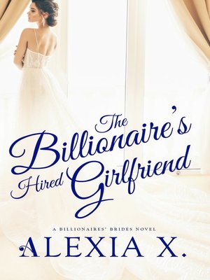 cover image of The Billionaire's Hired Girlfriend
